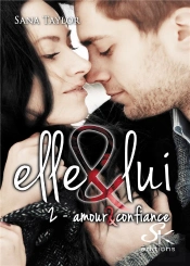 Elle & Lui Tome 2 : Amour Et Confiance