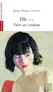 Elle, Suivi De Tiree Au Cordeau