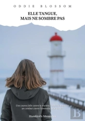 Elle Tangue, Mais Ne Sombre Pas