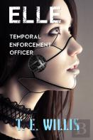 Elle, Temporal Enforcement Officer