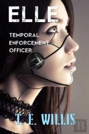 Elle, Temporal Enforcement Officer