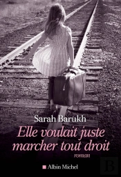 Elle Voulait Juste Marcher Tout Droit