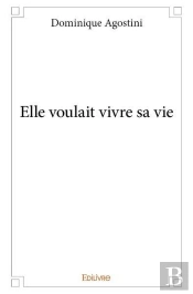 Elle Voulait Vivre Sa Vie