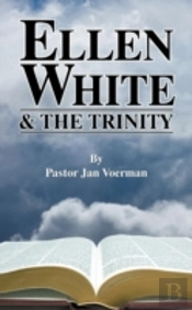Ellen White And The Trinity