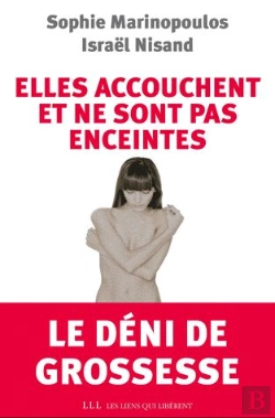 Bertrand.pt - Elles Accouchent Et Ne Sont Pas Enceintes ; Le Déni De Grossesse