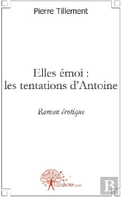 Elles Émoi : Les Tentations D'Antoine