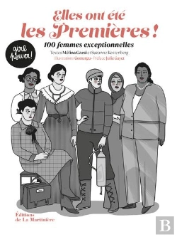 Bertrand.pt - Elles Ont Été Les Premières ! 100 Femmes Exceptionnelles