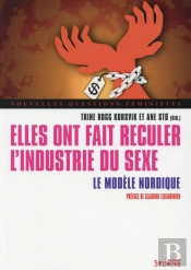 Elles Ont Fait Reculer L'Industrie Du Sexe ; Le Modèle Nordique