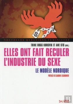 Bertrand.pt - Elles Ont Fait Reculer L'Industrie Du Sexe ; Le Modèle Nordique