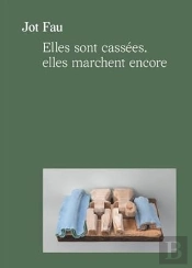 Elles Sont Cassées, Elles Marchent Encore