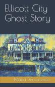 Ellicott City Ghost Story