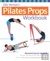 Ellie Herman'S Pilates Props Workbook