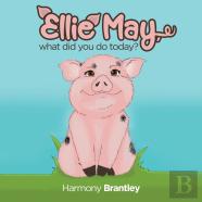 Ellie May, What Did You Do Today?