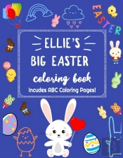 Ellie'S Big Easter Coloring Book Includes Abc Coloring Pages