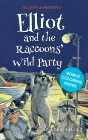 Elliot And The Raccoons' Wild Party