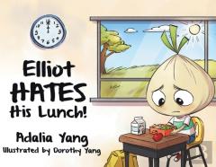Elliot Hates His Lunch!