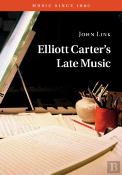 Bertrand.pt - Elliott Carter'S Late Music