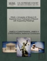Elliott V. University Of Illinois U.S. Supreme Court Transcript Of Record With Supporting Pleadings