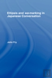 Ellipsis And Wa-Marking In Japanese Conversation