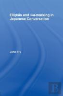 Ellipsis And Wa-Marking In Japanese Conversation
