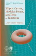 Elliptic Curves, Modular Forms And Their L-Functions