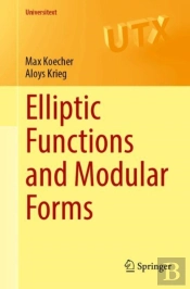 Elliptic Functions And Modular Forms