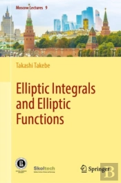 Elliptic Integrals And Elliptic Functions