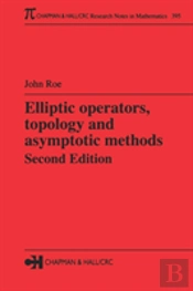 Elliptic Operators, Topology And Asymptotic Methods