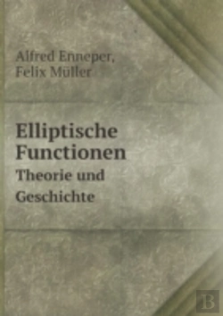 Bertrand.pt - Elliptische Functionen Theorie Und Geschichte