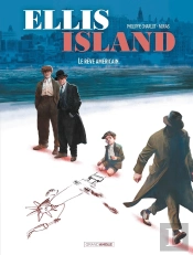 Ellis Island Tome 2 : Le Rêve Américain