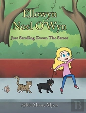 Ellowyn Noel O'Wyn: Just Strolling Down