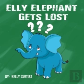Elly Elephant: Gets Lost