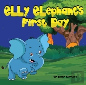 Elly Elephant'S First Day