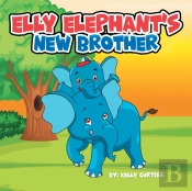 Elly Elephant'S: New Brother