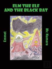 Elm The Elf And The Black Bat