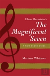 Elmer Bernstein'S The Magnificent Seven