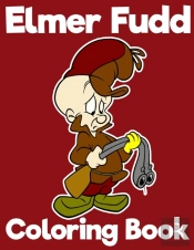 Elmer Fudd Coloring Book