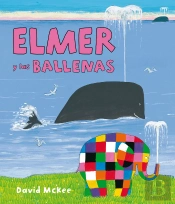 Elmer. Un Cuento - Elmer Y Las Ballenas