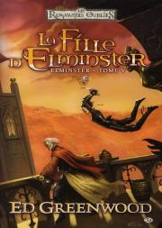 Elminster, T.5 : La Fille D'Elminster