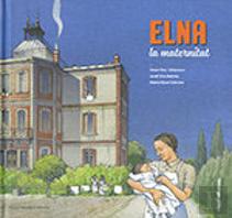 Elna, La Maternitat