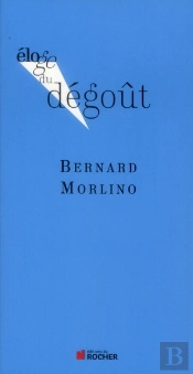 Eloge De : Éloge Du Dégoût
