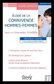 Éloge De La Connivence Hommes-Femmes ; Vers Un Nouveau Modèle
