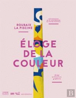 Bertrand.pt - Eloge De La Couleur - La Piscine, Roubaix.