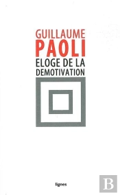 Éloge De La Démotivation