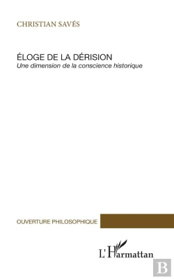 Bertrand.pt - Eloge De La Derision ; Une Dimension De La Conscience Historique