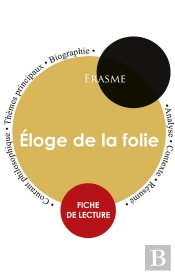 Éloge De La Folie, Fiche De Lecture
