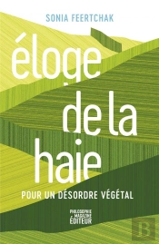 Eloge De La Haie - Pour Un Desordre Vegetal