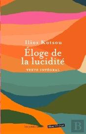 Eloge De La Lucidité