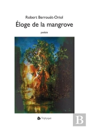Eloge De La Mangrove