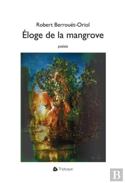 Bertrand.pt - Eloge De La Mangrove